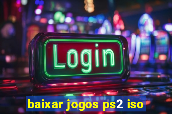 baixar jogos ps2 iso